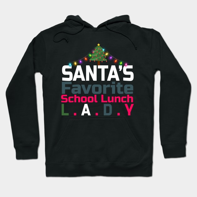 santa's favorite school lunch lady gift Hoodie by salah_698